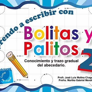 Aprendo a escribir con Bolitas y Palitos 2