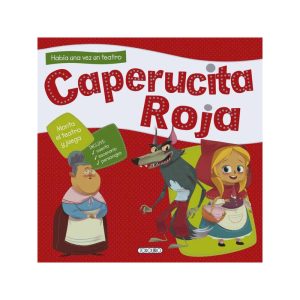 LIBRO CAPERUCITA ROJA HABIA UNA VEZ UN TEATRO TODO