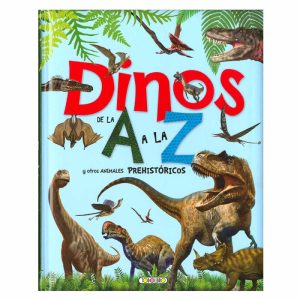 LIBRO DINOS DE LA A A LA Z Y OTROS  ANIMALES PREHC