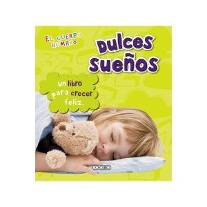 LIBRO DULCES SUEÑOS EL CUERPO HUMANO TODOLIBRO
