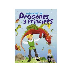 LIBRO HISTORIAS DE DRAGONES Y PRÍNCIPES TODOLIBRO