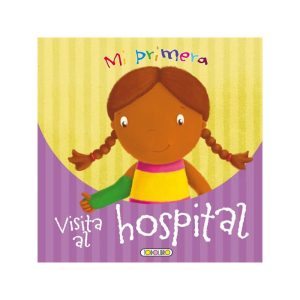 LIBRO MI PRIMERA VISITA AL HOSPITAL TODOLIBRO