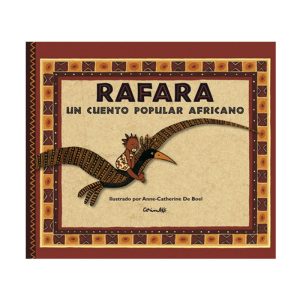 LIBRO RAFARA UN CUENTO POPULAR AFRICANO – ED. COR