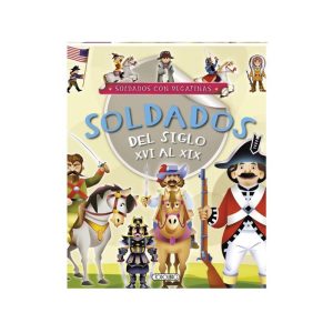 LIBRO SOLDADOS DEL SIGLO XVI AL XIX TODOLIBRO