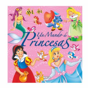 LIBRO UN MUNDO DE PRINCESAS