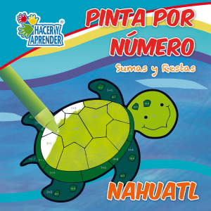 Cuadernos Pinta por Número Náhuatl (sumas – restas)