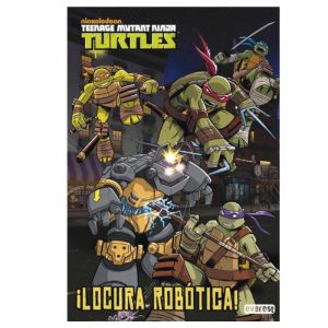 TEENAGE MUTANT NINJA TURTLES –  ¡LOCURA ROBÓTICA!